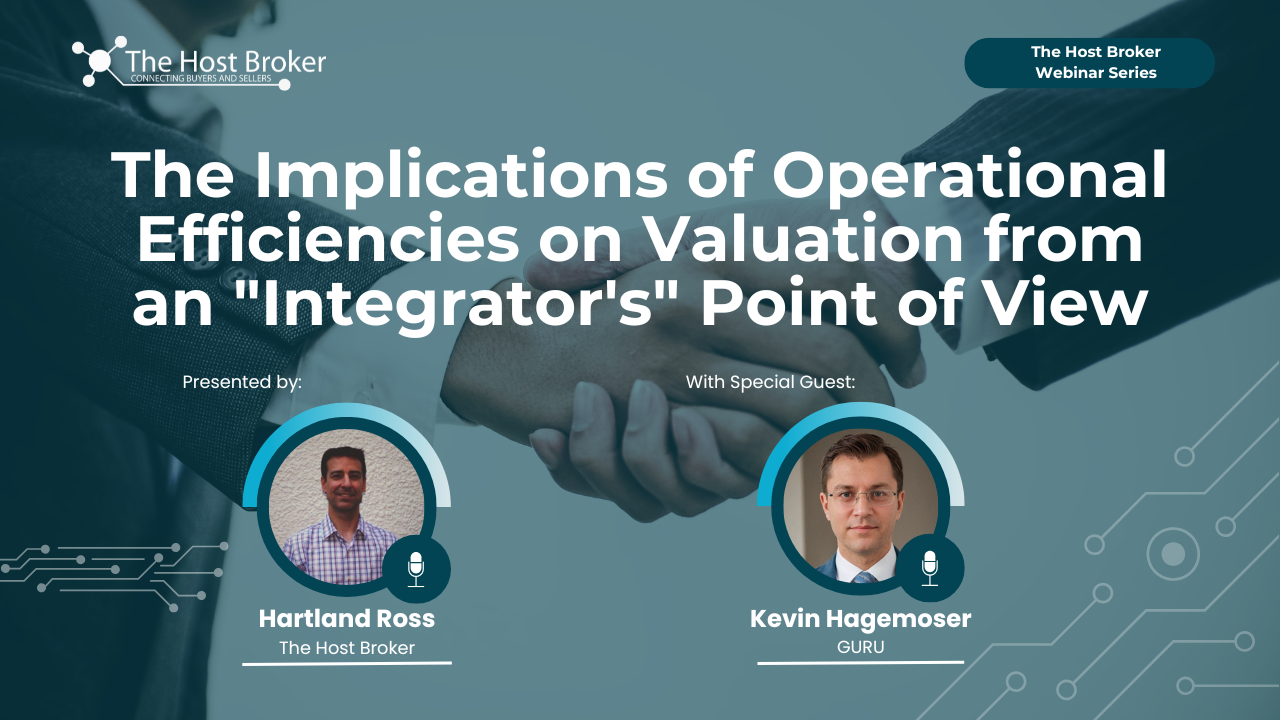 Webinar: The Implications of Operational Efficiencies on Valuation from an “Integrator’s” Point of View